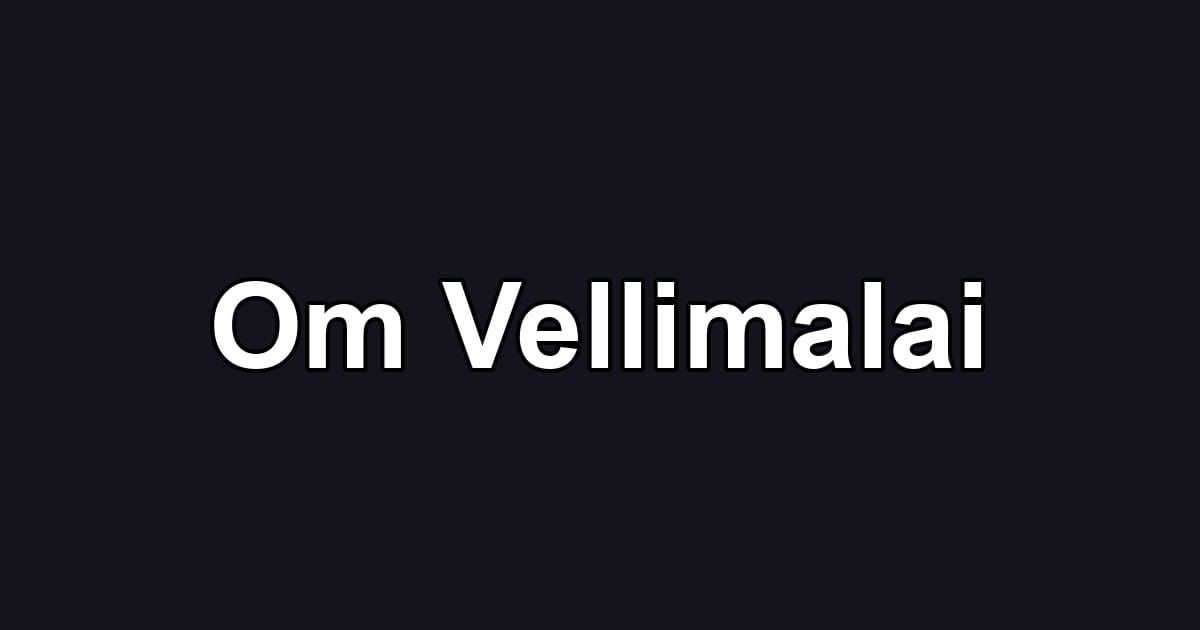 Om Vellimalai