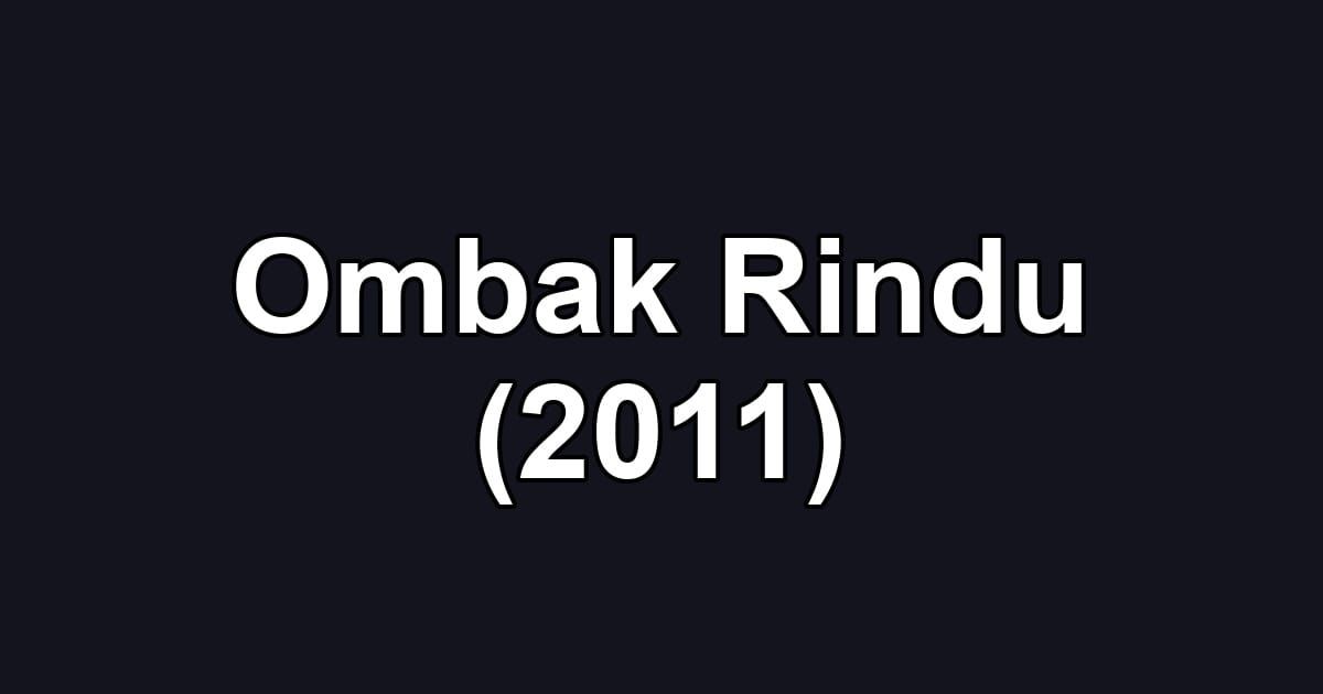 Ombak Rindu (2011)