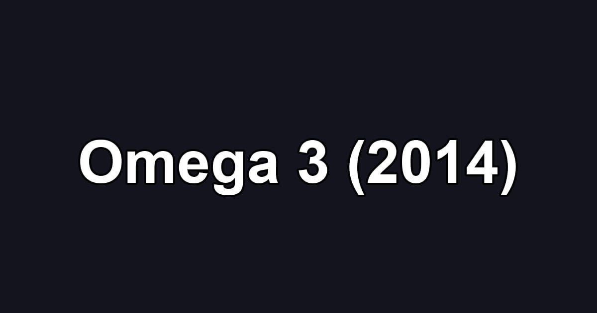 Omega 3 (2014)