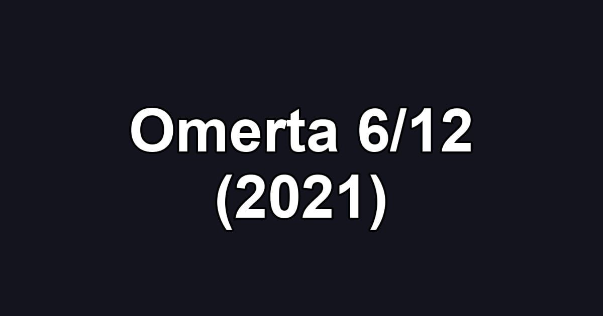 Omerta 6/12 (2021)
