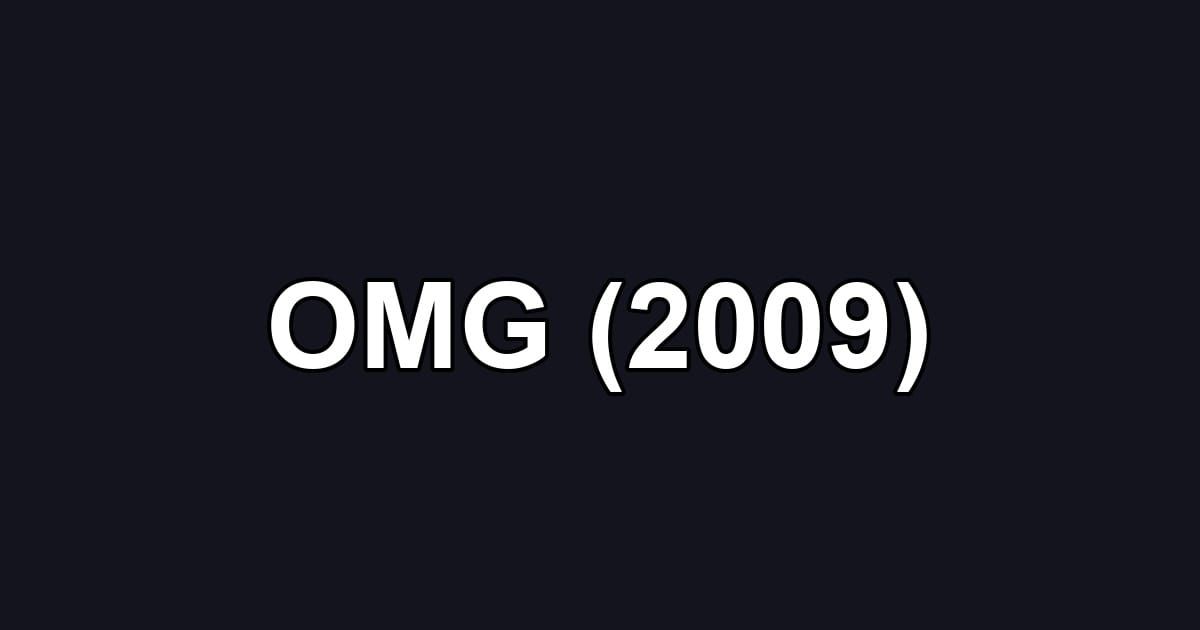 OMG (2009)
