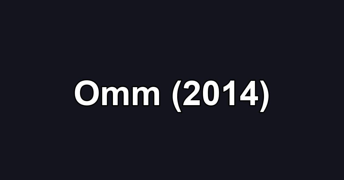 Omm (2014)