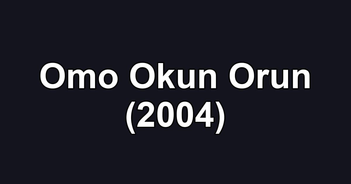 Omo Okun Orun (2004)