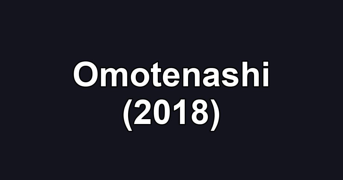 Omotenashi (2018)