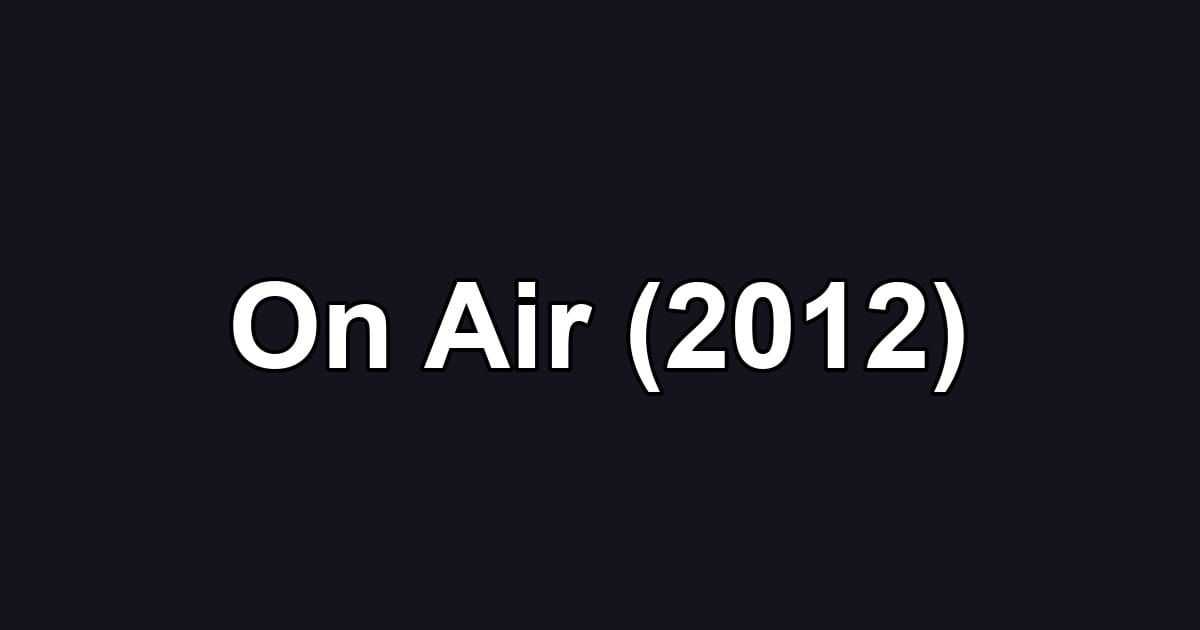 On Air (2012)