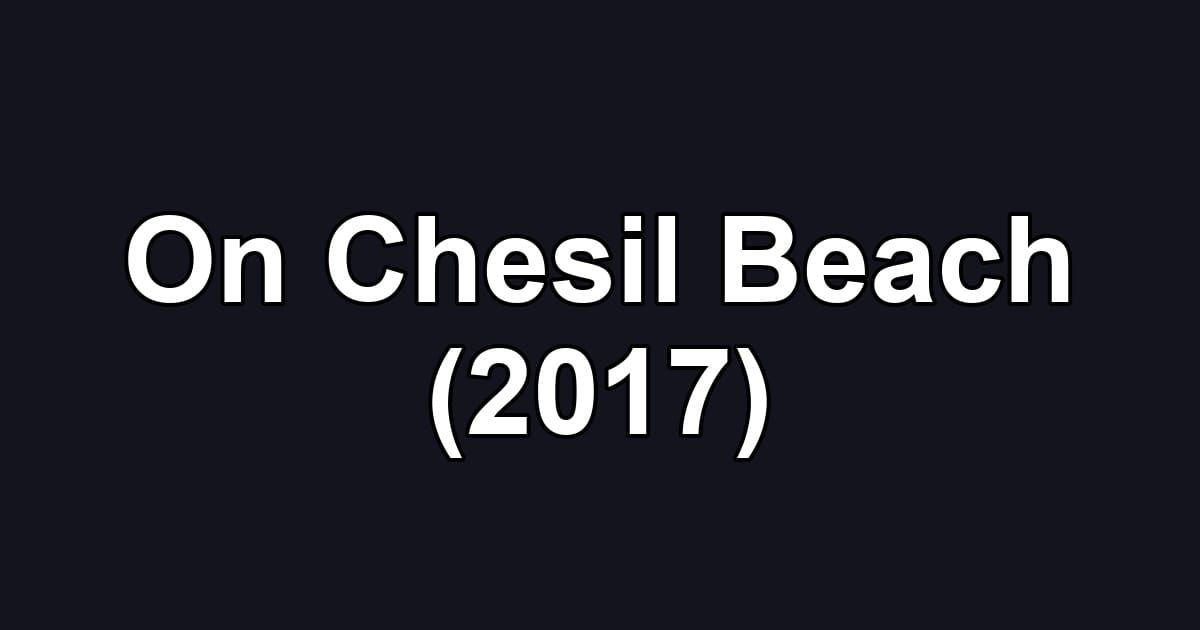 On Chesil Beach (2017)