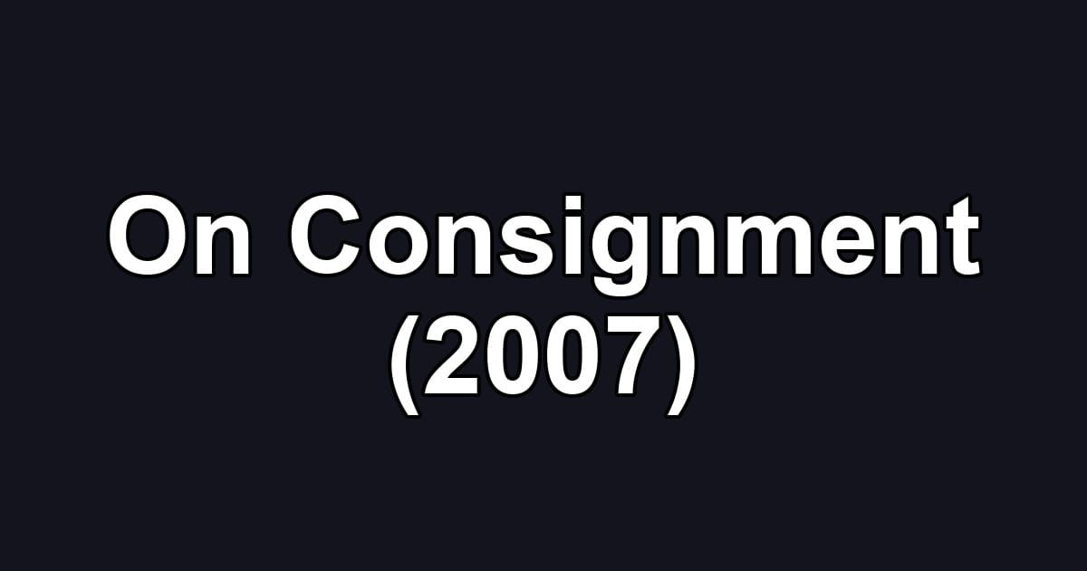 On Consignment (2007)