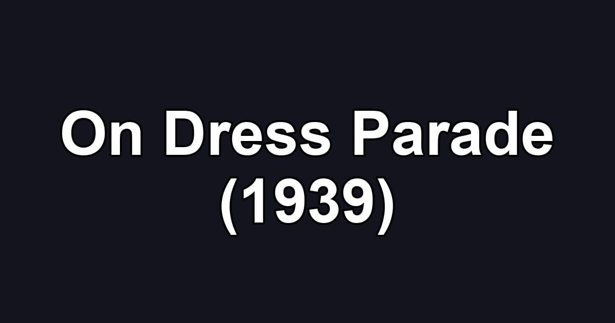 On Dress Parade (1939)