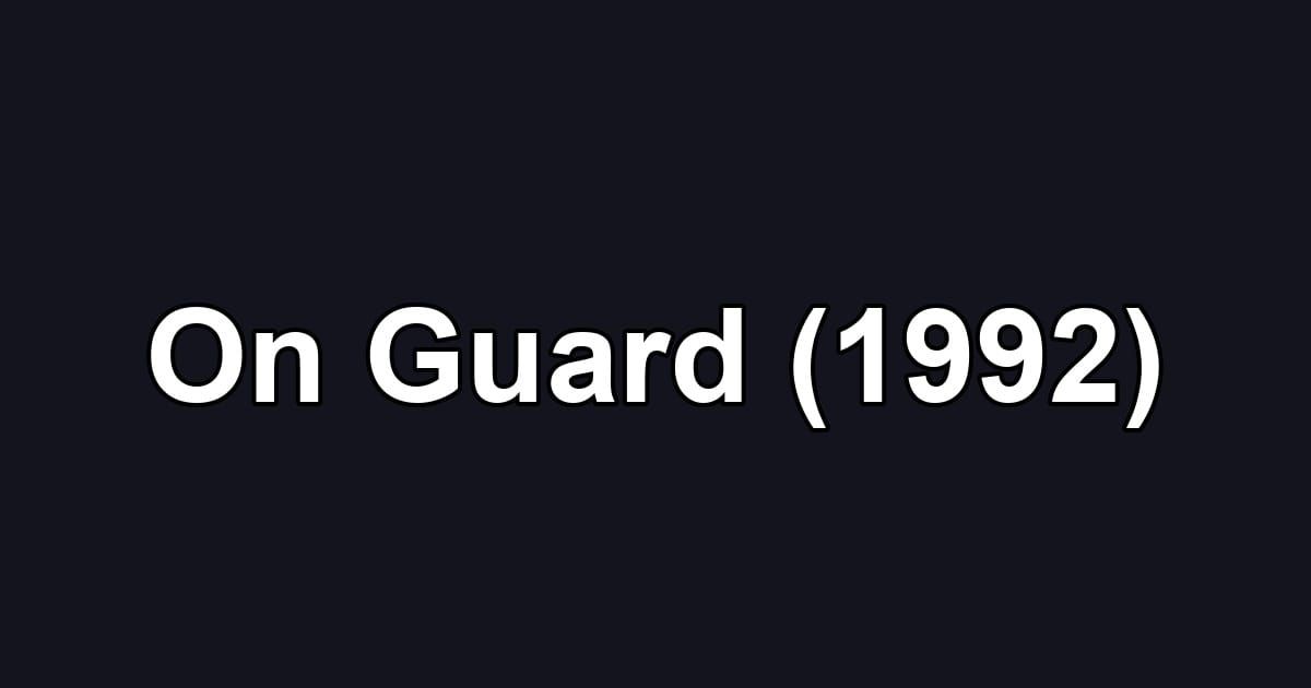 On Guard (1992)