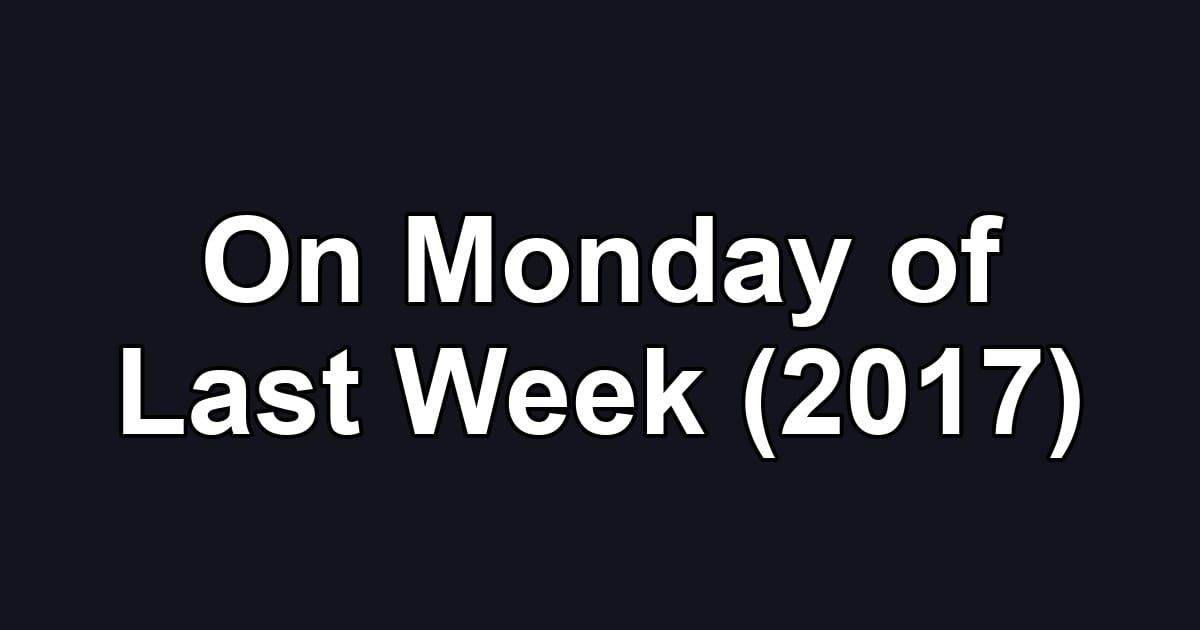On Monday of Last Week (2017)