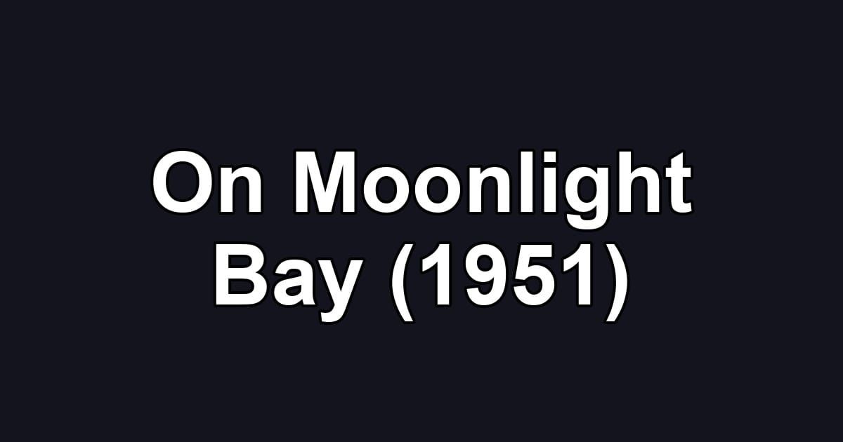 On Moonlight Bay (1951)