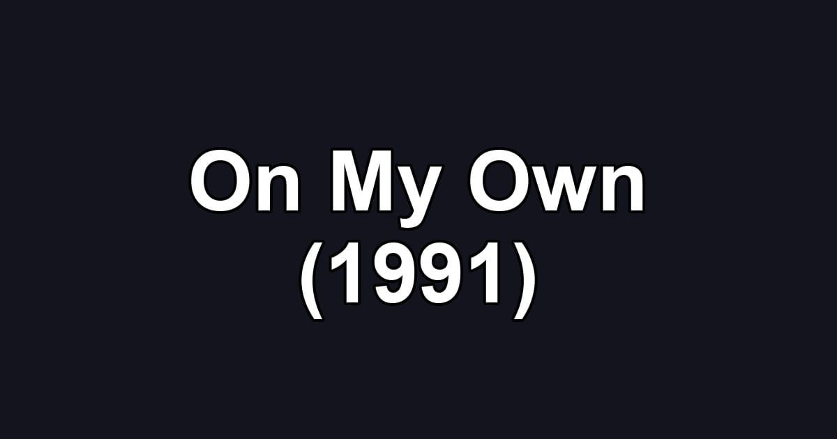 On My Own (1991)