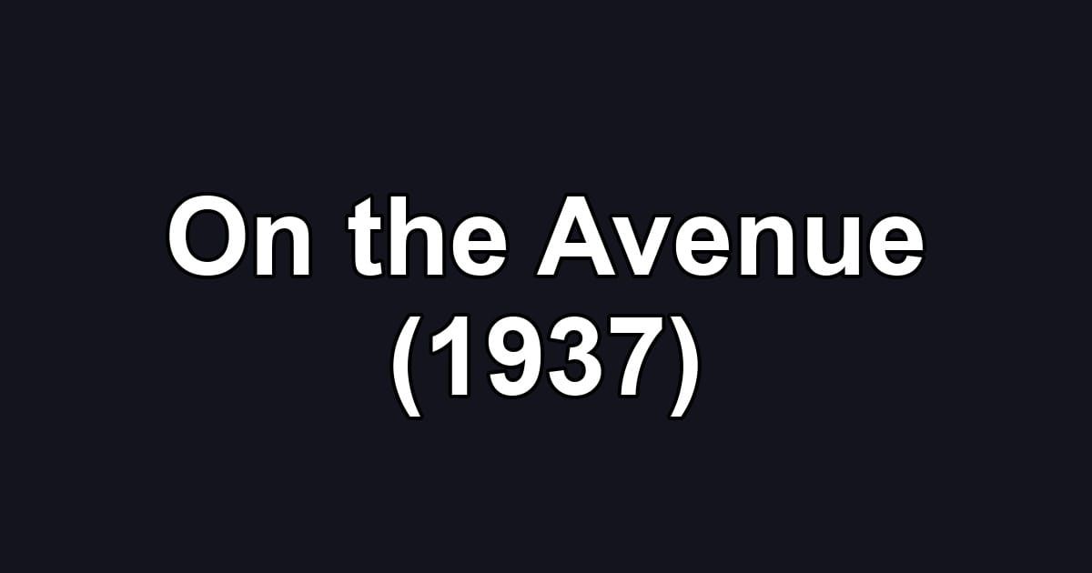 On the Avenue (1937)