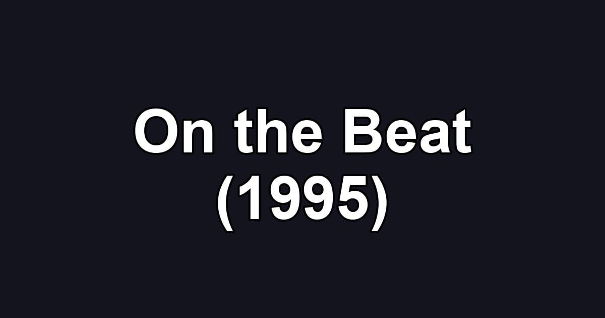 On the Beat (1995)