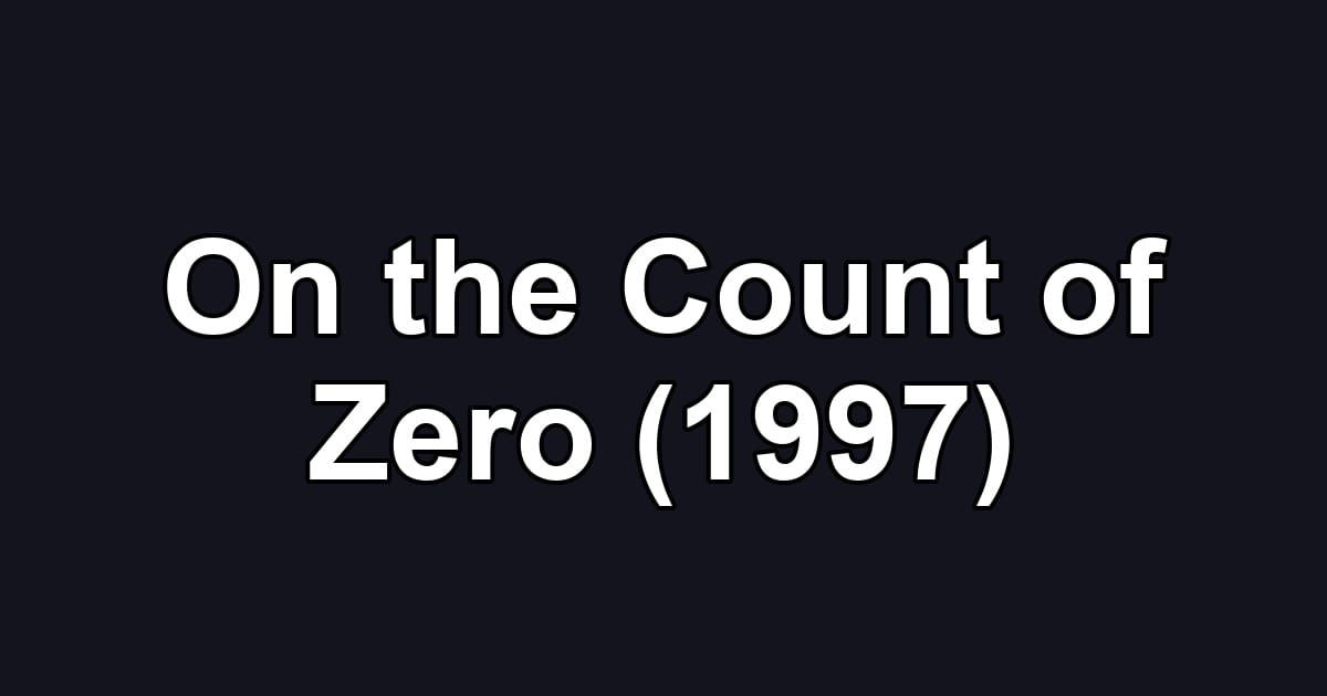 On the Count of Zero (1997)