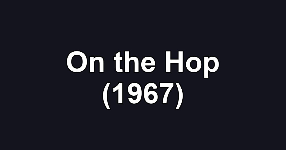 On the Hop (1967)