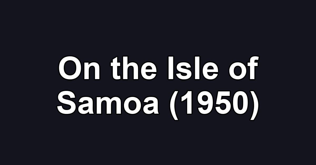 On the Isle of Samoa (1950)