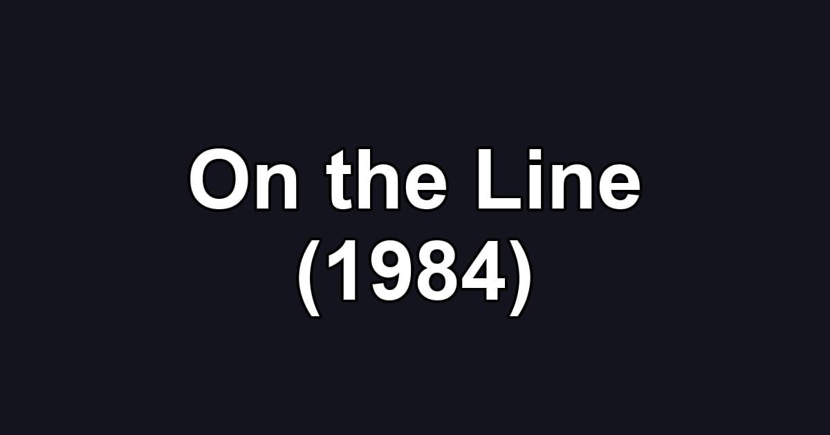 On the Line (1984)