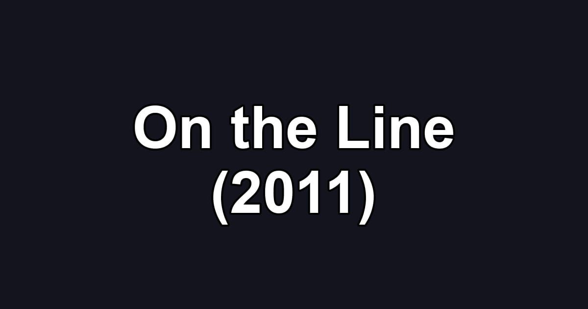 On the Line (2011)