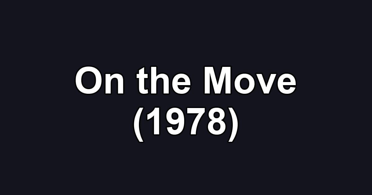 On the Move (1978)