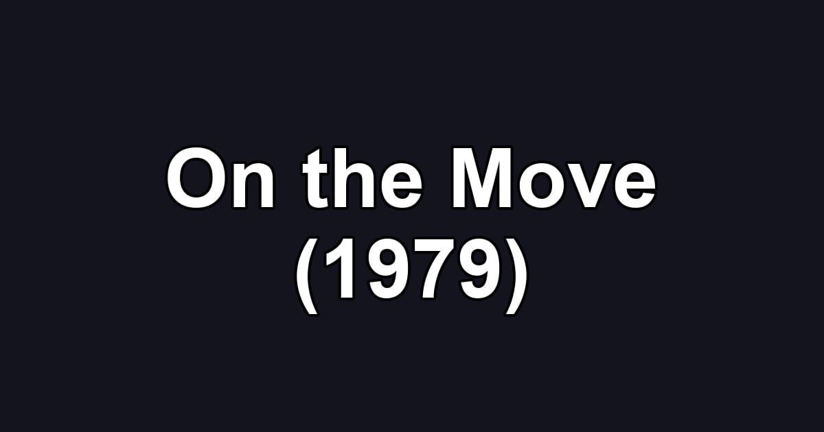 On the Move (1979)