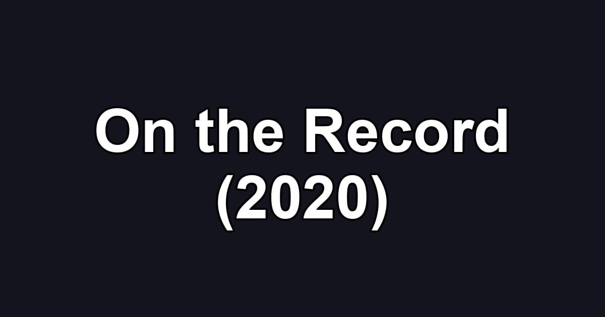 On the Record (2020)
