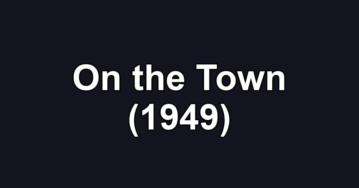 On the Town (1949)