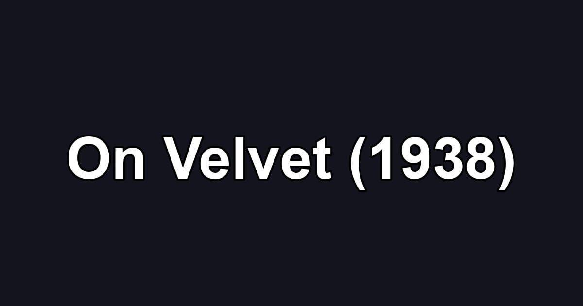 On Velvet (1938)