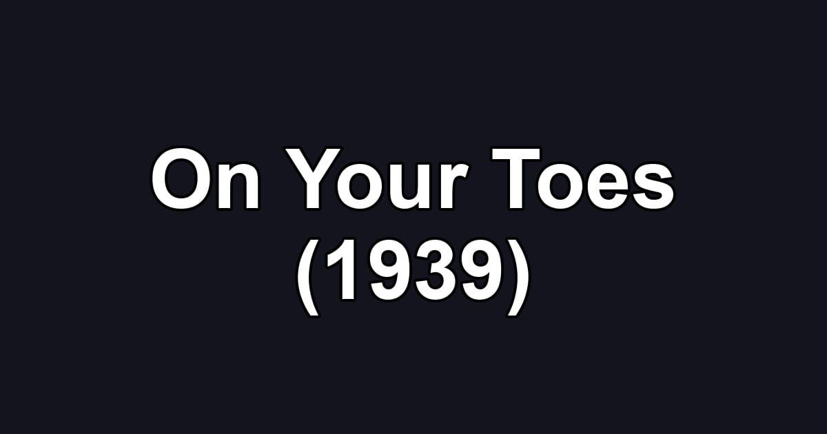 On Your Toes (1939)