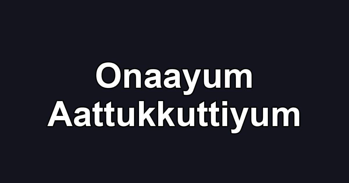 Onaayum Aattukkuttiyum