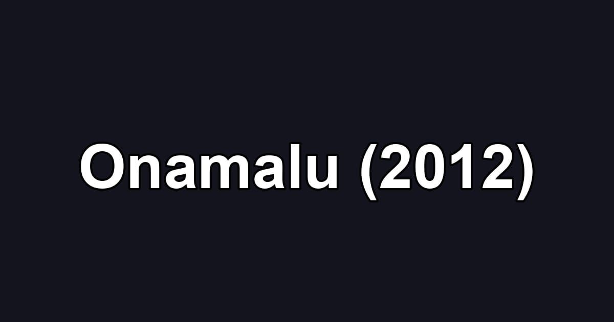 Onamalu (2012)
