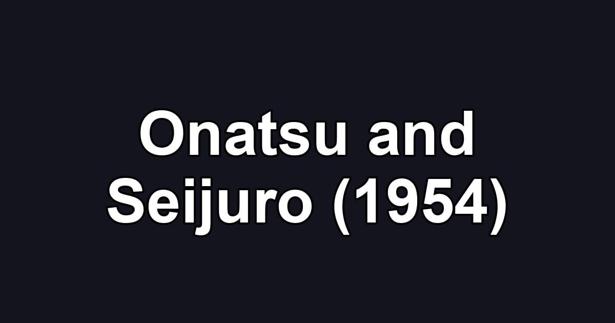 Onatsu and Seijuro (1954)