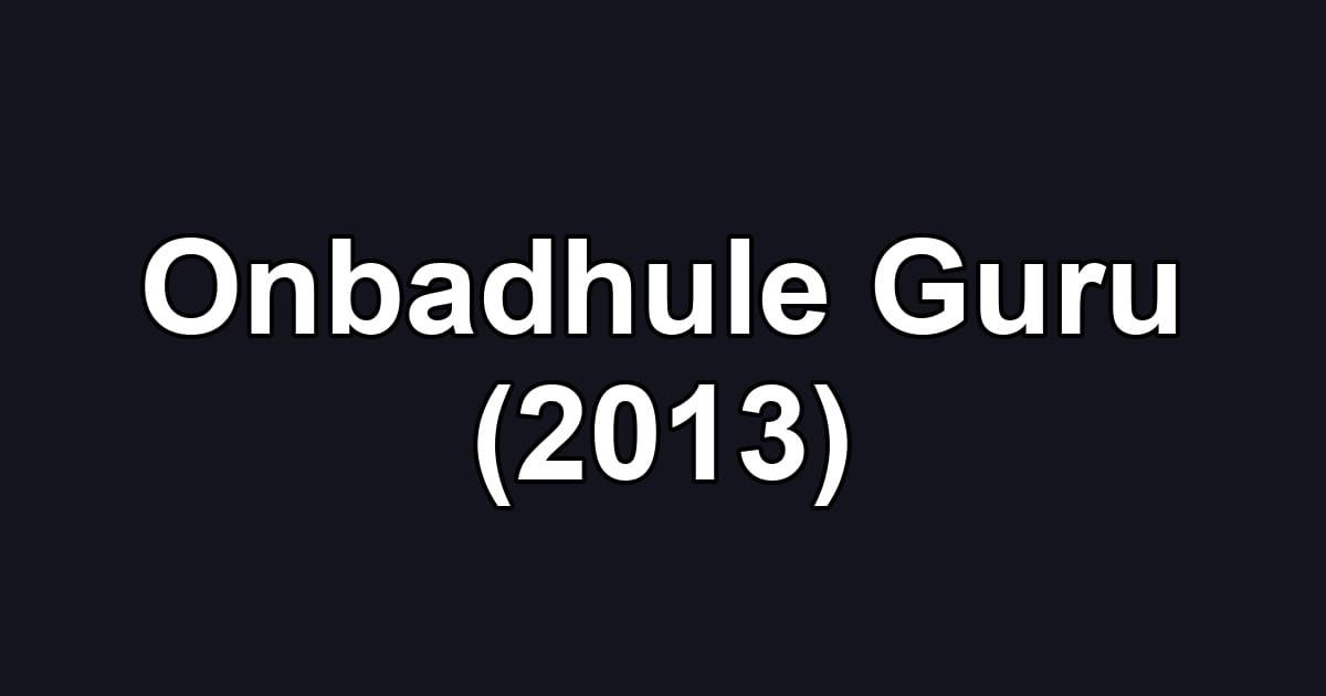 Onbadhule Guru (2013)