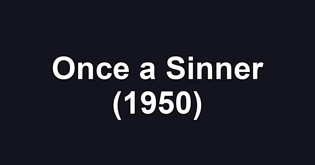 Once a Sinner (1950)