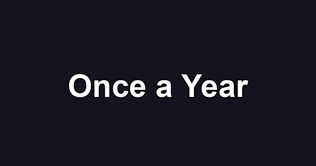 Once a Year