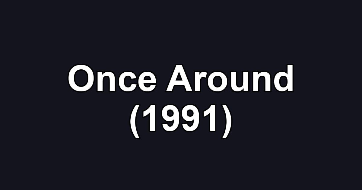 Once Around (1991)