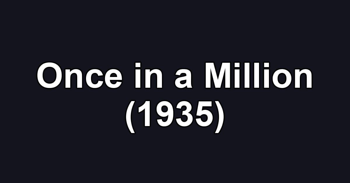 Once in a Million (1935)