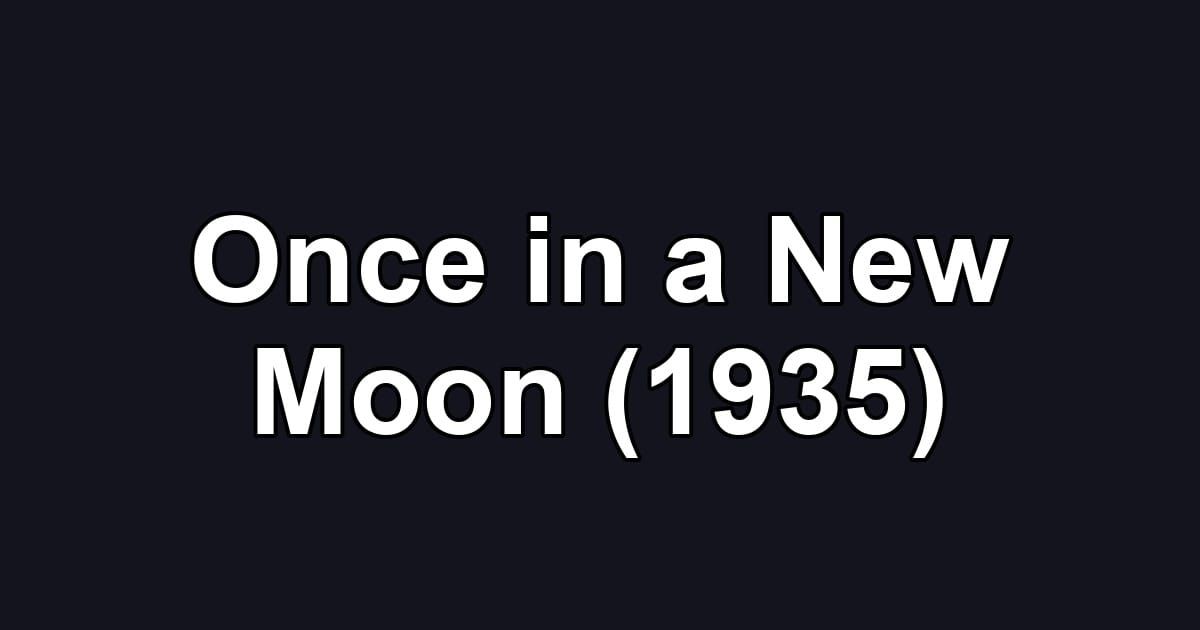 Once in a New Moon (1935)