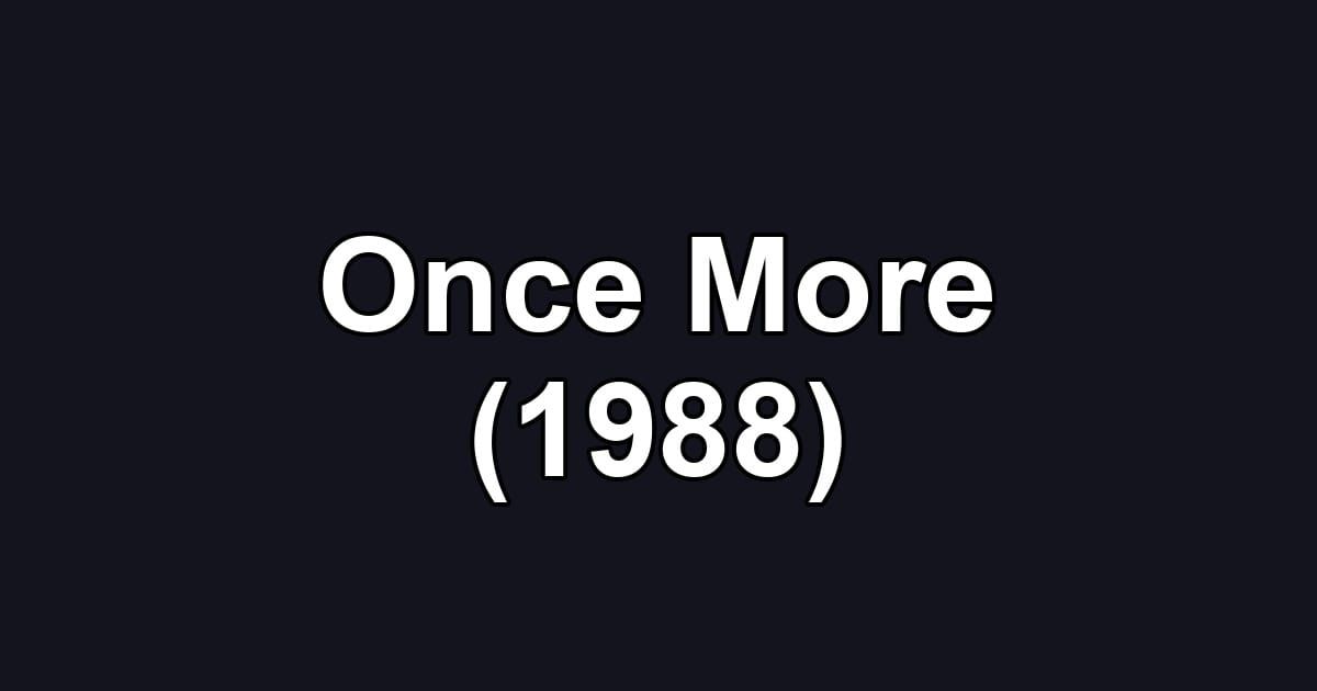 Once More (1988)
