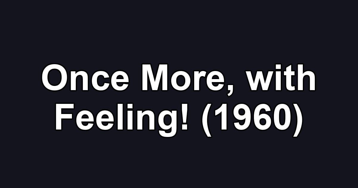 Once More, with Feeling! (1960)