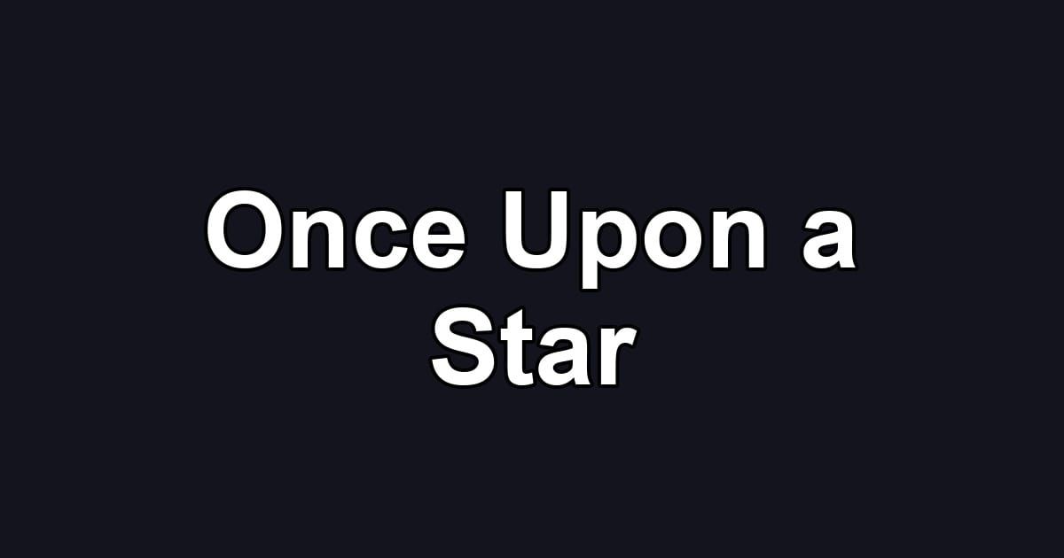 Once Upon a Star