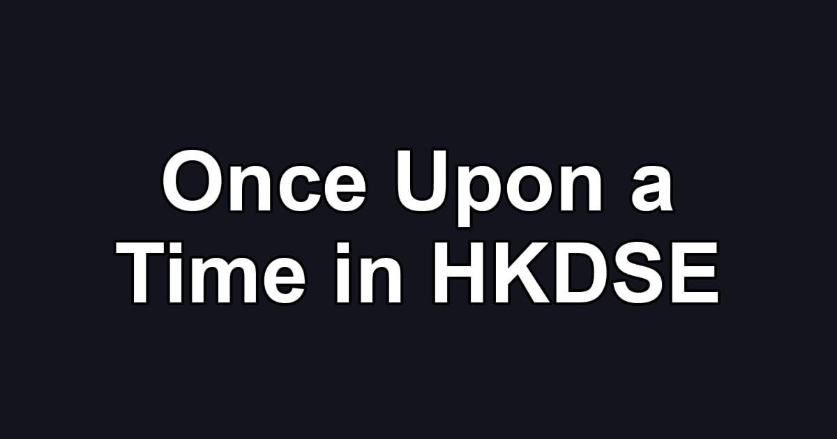 Once Upon a Time in HKDSE