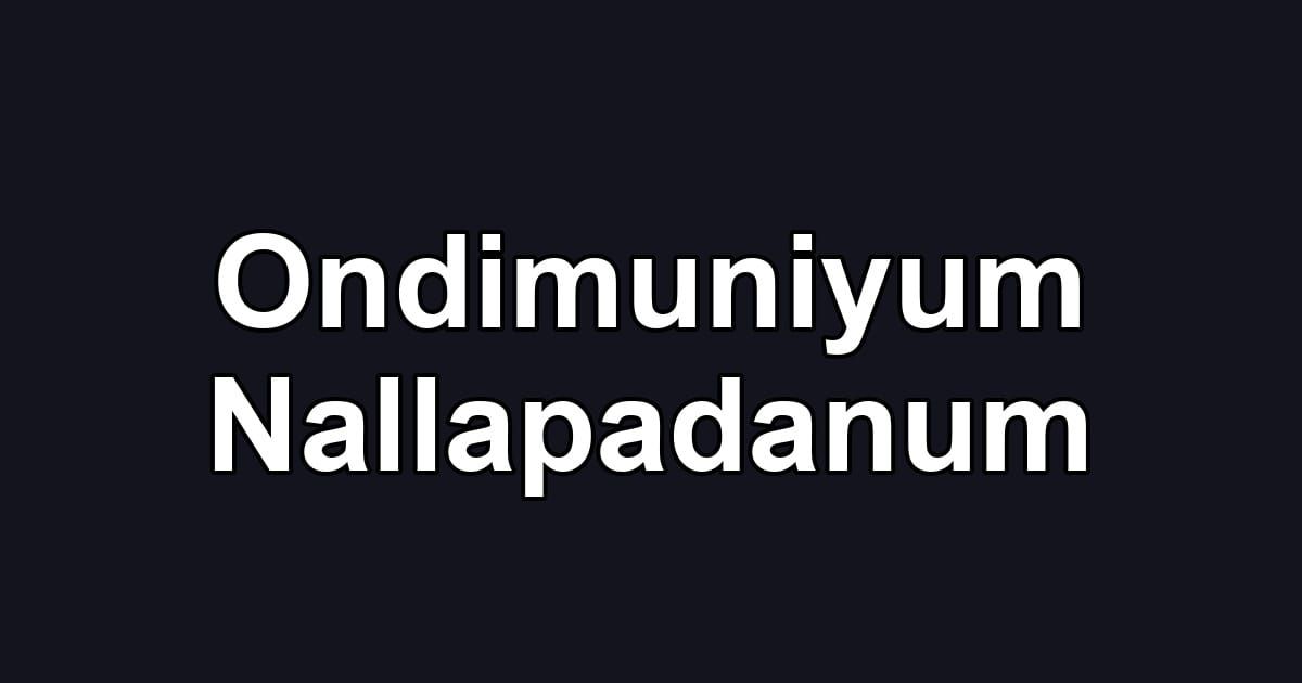 Ondimuniyum Nallapadanum