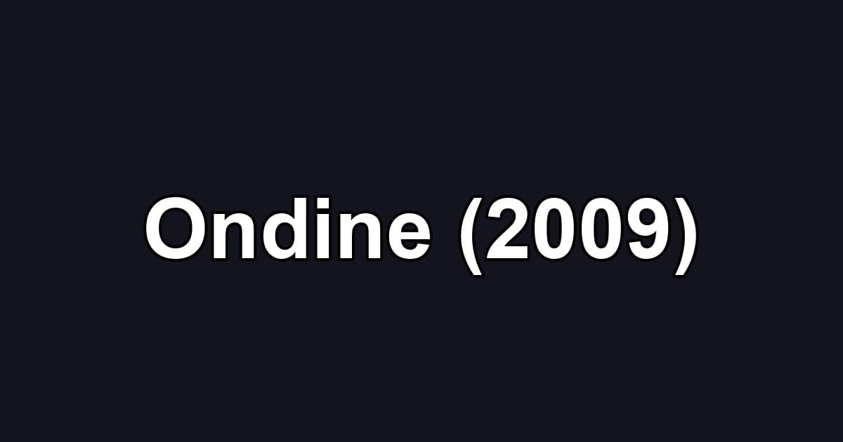 Ondine (2009)