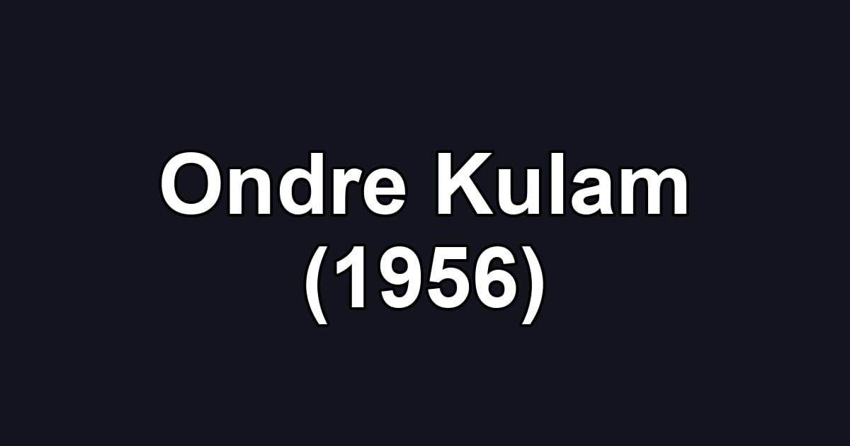 Ondre Kulam (1956)