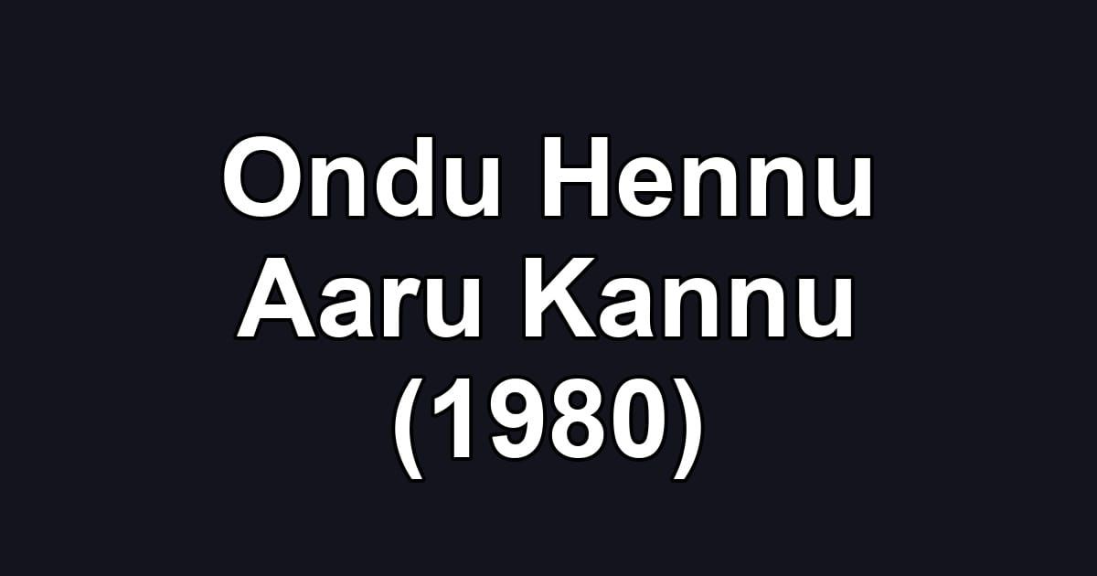 Ondu Hennu Aaru Kannu (1980)