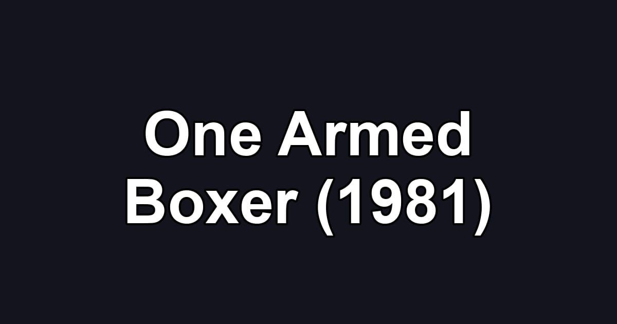 One Armed Boxer (1981)