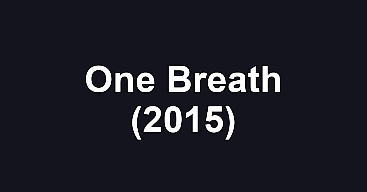 One Breath (2015)