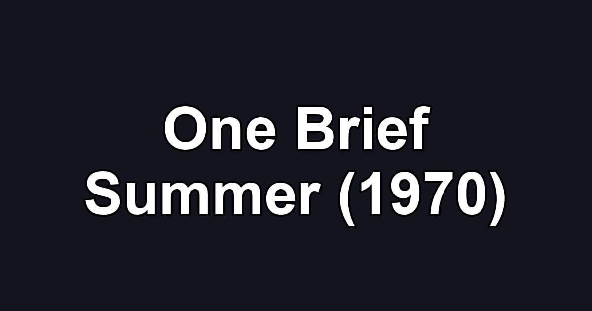 One Brief Summer (1970)