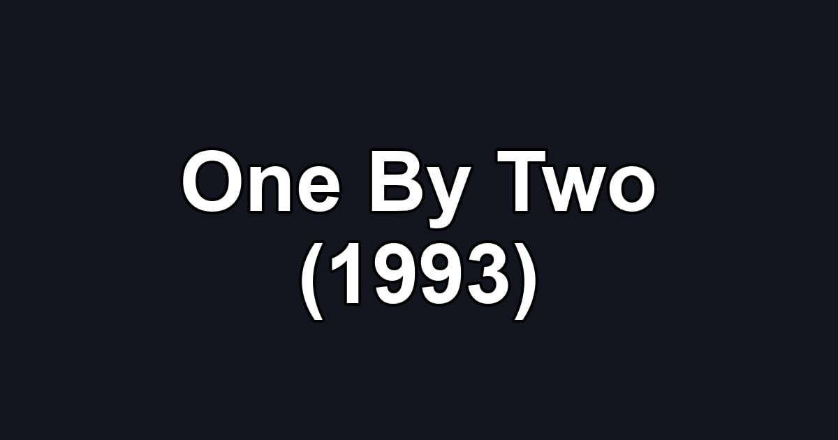 One By Two (1993)